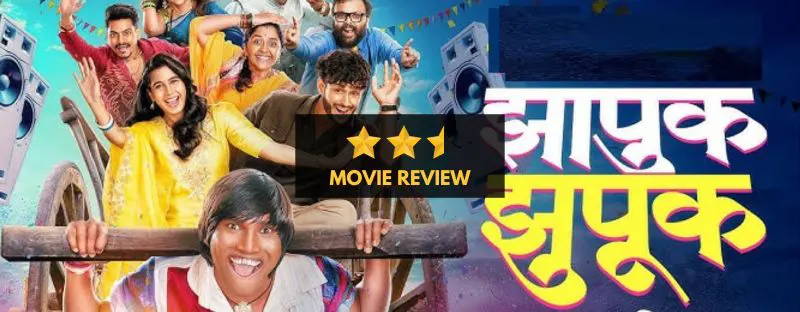 Zapuk Zupuk (2025): Marathi movie review